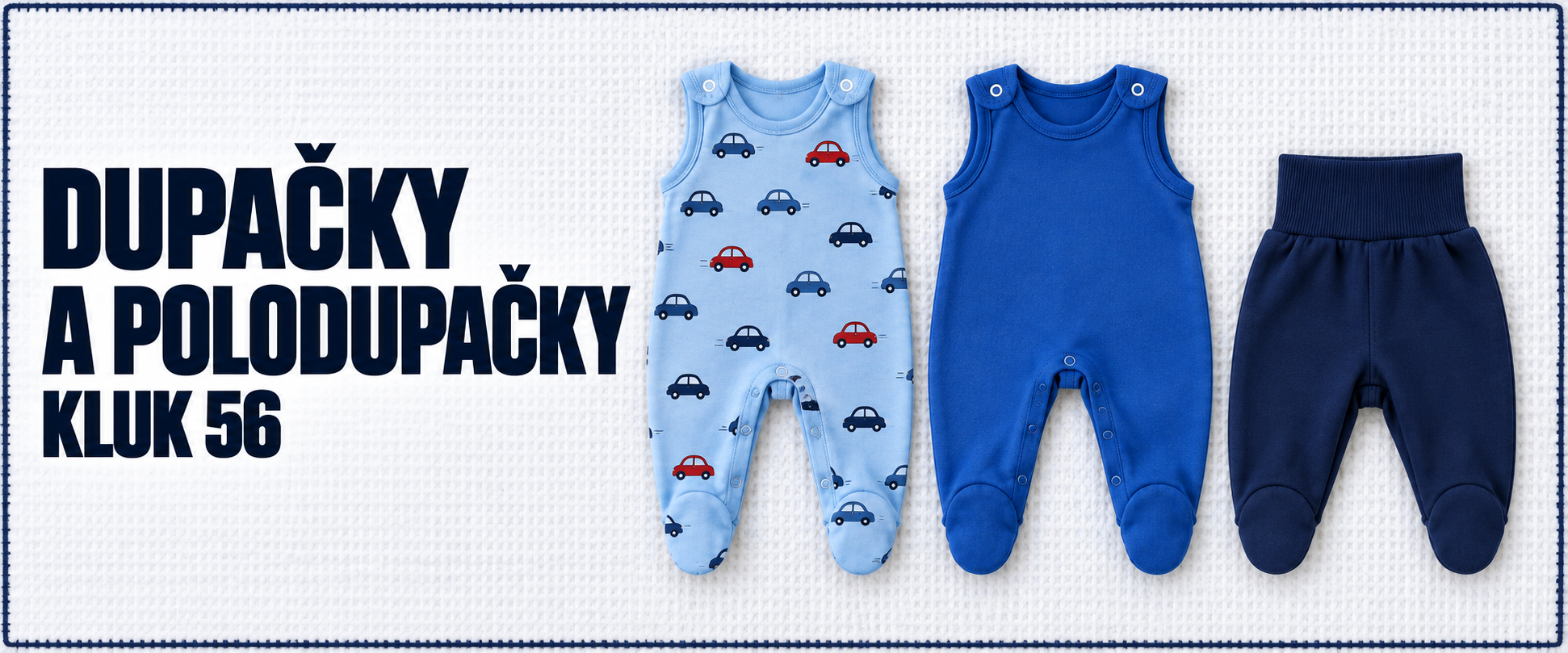 K 56 DUPAČKY A POLODUPAČKY