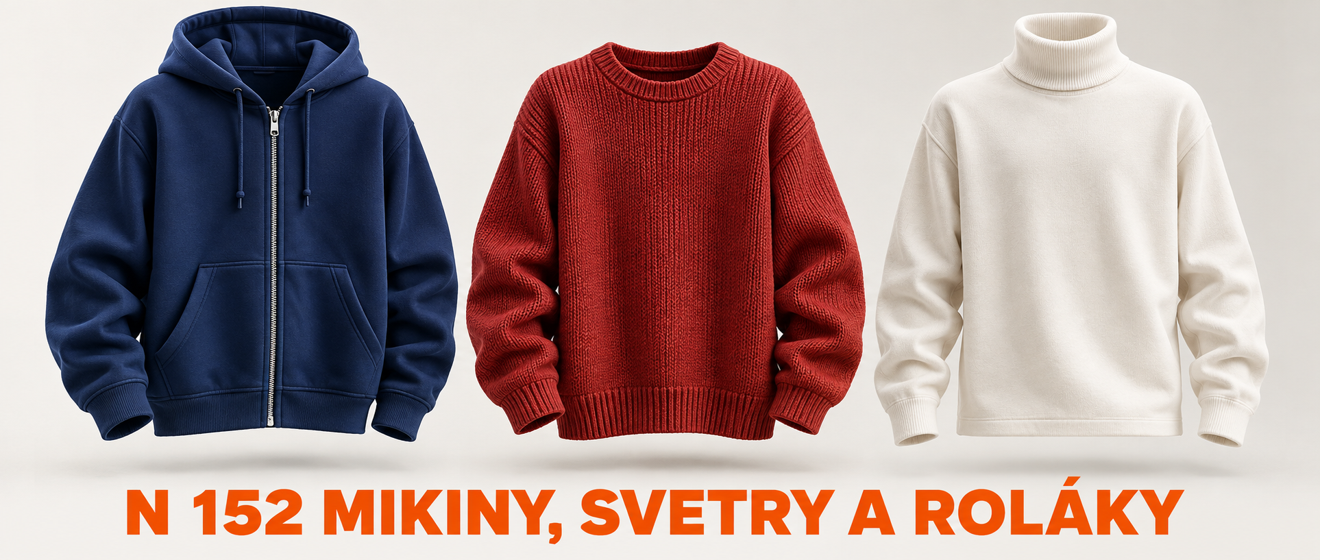 N 152 MIKINY, SVETRY, VESTY A ROLÁKY