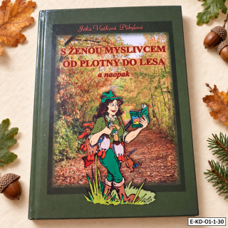 S ženou myslivcem od plotny do lesa