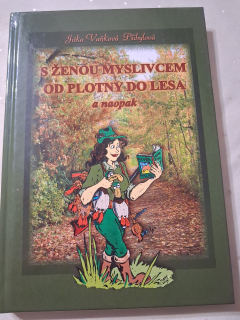S ženou myslivcem od plotny do lesa